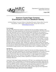 Department of Agricultural Economics Kansas State University August 2002 American Crystal Sugar Company: Diversification in the Corn Sweetener Industry