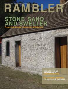 RAMBLER GEORGIA TRUST FOR HISTORIC PRESERVATION WINTER 2012 | VOL. 39 NO. 1  STONE, SAND