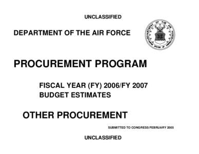 UNCLASSIFIED  DEPARTMENT OF THE AIR FORCE PROCUREMENT PROGRAM FISCAL YEAR (FY[removed]FY 2007
