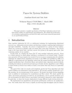 Paxos for System Builders Jonathan Kirsch and Yair Amir Technical Report CNDSMarch 2008 http://www.dsn.jhu.edu Abstract This paper presents a complete specification of the Paxos replication protocol such