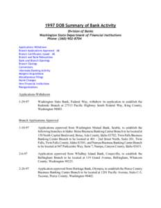 1997 DOB Summary of Bank Activity Division of Banks Washington State Department of Financial Institutions Phone: ([removed]Applications Withdrawn Branch Applications Approved – All