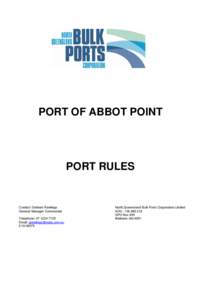 PORT OF ABBOT POINT  PORT RULES Contact: Graham Rawlings General Manager Commercial