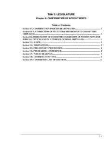 Title 3: LEGISLATURE Chapter 6: CONFIRMATION OF APPOINTMENTS Table of Contents Section 151. CONFIRMATION PROCEDURE (REPEALED).................................................. 3 Section 151-A. CORRECTION OF STATUTORY REF