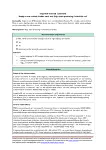 Imported food risk statement Ready-to-eat cooked chicken meat and Shiga toxin-producing Escherichia coli Commodity: Ready-to-eat (RTE) cooked chicken meat (stored chilled or frozen). This includes cooked chicken fillets 