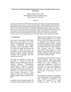 On the Use of Using Geographic Information Systems to Examine Winter Season Fog Events Braden Ward & Paul J. Croft Department of Geology and Meteorology Kean University, Union, NJ Abstract