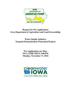 Request for Pre-Applications Iowa Department of Agriculture and Land Stewardship Water Quality Initiative Targeted Demonstration Watershed Projects