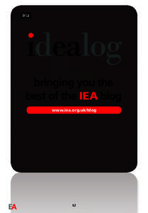 idealog bringing you the best of the IEA blog www.iea.org.uk/blog  52