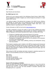 22nd July 2013 Dear Parents and Care-Givers Re: OSHC fees forThank you for your ongoing support of the Whitefriars Parish Primary YMCA OSHC. We are pleased to be able to support your family through the provision o