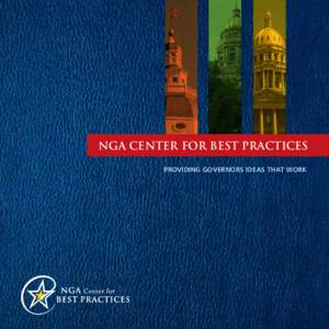 NGA Center for Best Practices Providing Governors Ideas That Work