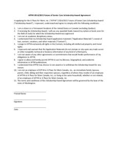 APFM[removed]Future of Senior Care Scholarship Award Agreement In applying for the A Place for Mom, Inc. (“APFM”) [removed]Future of Senior Care Scholarship Award (“Scholarship Award”), I represent, understand