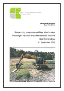 Rail Safety Investigation Report No[removed]Safeworking Irregularity and Near Miss Incident Passenger Train and Track Maintenance Machine Near Kilmore East