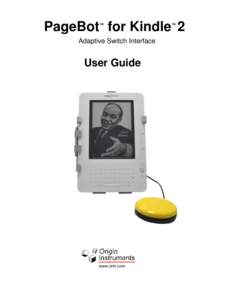 PageBot for Kindle 2 ™ Adaptive Switch Interface  User Guide