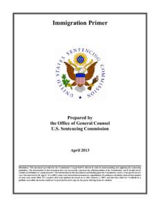 Immigration Primer  Prepared by the Office of General Counsel U.S. Sentencing Commission