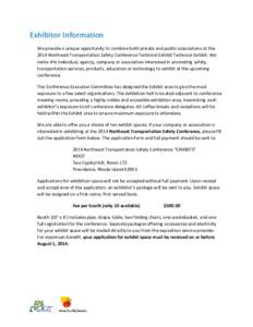 Exhibitor Information We provide a unique opportunity to combine both private and public associations at the 2014 Northeast Transportation Safety Conference Technical Exhibit Technical Exhibit. We invite any individual, 