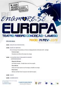 PROGRAMA 14H15 - RECEÇÃO AOS PARTICIPANTES 14H30 - SESSÃO DE ABERTURA Hino da Europa Interpretado por Alunos do Agrupamento de Escolas da Sé - Lamego Francisco Lopes Presidente da Câmara Municipal de Lamego