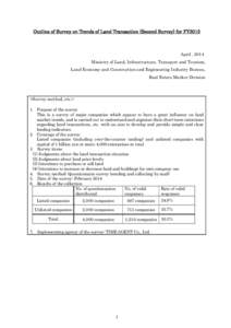 Outline of Survey on Trends of Land Transaction (Second Survey) for FY2013  April , 2014 Ministry of Land, Infrastructure, Transport and Tourism, Land Economy and Construction and Engineering Industry Bureau, Real Estate