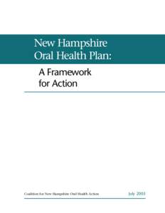 New Hampshire Oral Health Plan: A Framework for Action  Coalition for New Hampshire Oral Health Action