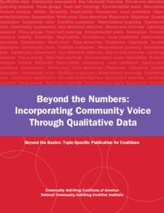 Qualitative data Community assessment Key informant interview One-on-one interview Listening sessions Focus groups Town hall meetings Environmental scans Descriptive Content analysis Validity Reliability Replicability Co