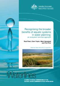 Recognising the broader benefits of aquatic systems in water planning: an ecosystem services approach Roel Plant, Clare Taylor, Mark Hamstead and Tim Prior