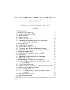 LECTURE NOTES ON CURVES AND SURFACES IN R3 CHUU-LIAN TERNG1 Preliminary version and in progress, April 2, 2003 Contents 1. Introduction