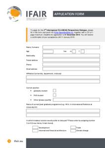 APPLICATION FORM  nd To apply for the 2 Interregional EU-ASEAN Perspectives Dialogue, please fill in this form and send it to , together with a CV of 1