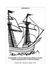 ARGONAUTA  The Newsletter of The Canadian Nautical Research Society / Société canadienne pour la recherche nautique Volume XXX Number 2 Spring 2013