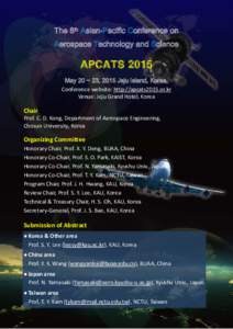 The 8th Asian-Pacific Conference on Aerospace Technology and Science APCATS 2015 May 20 ~ 23, 2015 Jeju Island, Korea, Conference website: http://apcats2015.or.kr