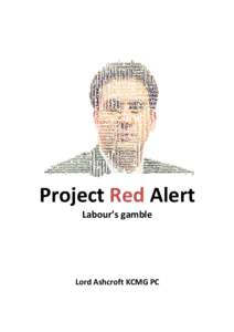    Project	
  Red	
  Alert	
   Labour’s	
  gamble	
   	
   	
  