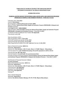 PUBLICATION OF AWARD OF CONTRACT FOR CONSULTING SERVICES FOR PROJECTS FINANCED BY THE AFRICAN DEVELOPMENT BANK INFORMATION NOTICE FINANCIAL AUDITOR SERVICES FOR NATIONAL RURAL WATER SUPPLY AND SANITATION PROGRAM (PRONASA