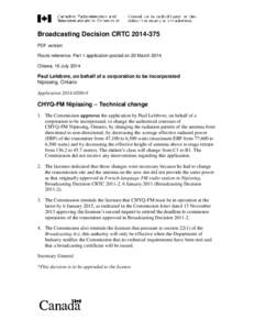 Broadcasting Decision CRTC[removed]PDF version Route reference: Part 1 application posted on 20 March 2014 Ottawa, 16 July[removed]Paul Lefebvre, on behalf of a corporation to be incorporated