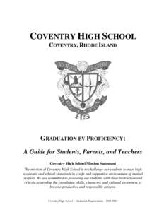 COVENTRY HIGH SCHOOL COVENTRY, RHODE ISLAND GRADUATION BY PROFICIENCY: A Guide for Students, Parents, and Teachers Coventry High School Mission Statement