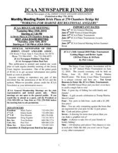 JCAA NEWSPAPER JUNE 2010 Official Newspaper of the JERSEY COAST ANGLERS ASSOCIATION (Published on May 17th, 2010) Monthly Meeting Room Brick Plaza at 270 Chambers Bridge Rd 