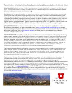 Assistant Professor in Families, Health and Policy, Department of Family & Consumer Studies at the University of Utah QUALIFICATIONS: Applicants must have a Ph.D. in the social sciences with research and teaching emphase