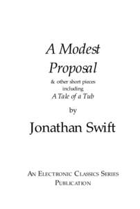 A Modest Proposal & other short pieces including  A Tale of a Tub