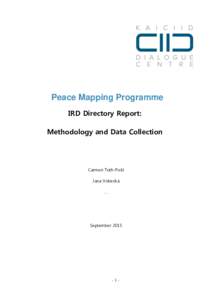 Peace Mapping Programme IRD Directory Report: Methodology and Data Collection Carmen Toth-Pickl Jana Vobecká