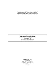 Commission of Inquiry Into Matters Relating to the Death of Neil Stonechild Written Submission on behalf of the Saskatoon Police Service