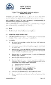 TOWN OF FARO BYLAW[removed]A Bylaw to control and regulate all business carried on within the Town of Faro WHEREAS Section[removed]of the Municipal Act, Chapter 19, Statutes of the Yukon provides that Council may by bylaw