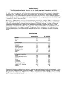 2009 Summary The Chancellor’s Senior Survey on the Undergraduate Experience at UIUC In 1989, a task force appointed by the Chancellor created a questionnaire to be administered to all graduating seniors at UIUC. The re