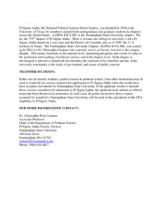 Pi Sigma Alpha, the National Political Science Honor Society, was founded in 1920 at the University of Texas. Its members include both undergraduate and graduate students in chapters across the United States. ALPHA IOTA 