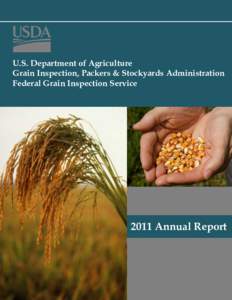 U.S. Department of Agriculture Grain Inspection, Packers & Stockyards Administration Federal Grain Inspection Service 2011 Annual Report