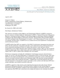 April 23, 2015 Gregory G. Nadeau Deputy Administrator, Federal Highway Administration U.S. Department of Transportation 1200 New Jersey Avenue S.E. Washington, DC 20590