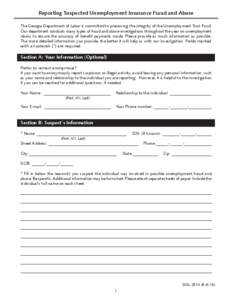 Reporting Suspected Unemployment Insurance Fraud and Abuse The Georgia Department of Labor is committed to preserving the integrity of the Unemployment Trust Fund. Our department conducts many types of fraud and abuse in