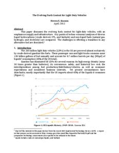 1  The Evolving Fuels Context for Light-Duty Vehicles Steven E. Koonin April, 2012 Abstract