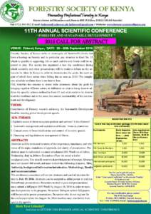 11TH ANNUAL SCIENTIFIC CONFERENCE “ FORESTRY AND SUSTAINABLE DEVELOPMENT ” 2016 CALL FOR ABSTRACT VENUE: Eldoret; Kenya ; DATE: 28—30th September 2016 Forestry Society of Kenya seeks to interrogate all Sustainable 