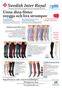 - Samarbete med en svensk strumpfabrik med anor och erfarenhet i över 80 år -  Unna dina fötter snygga och bra strumpor Ekologiskt färgade bomullsknästrumpor.