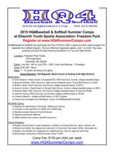 2015 HQ4Baseball & Softball Summer Camps at Dilworth Youth Sports Association- Freedom Park Register at www.HQ4SummerCamps.com HQ4Baseball & Softball has partnered with the DYSA to offer a great summer camp program for b