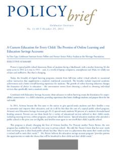 POLICYbrief Goldwater Institute No[removed]I October 25, 2011  A Custom Education for Every Child: The Promise of Online Learning and