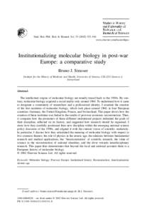 Stud. Hist. Phil. Biol. & Biomed. Sci–564 www.elsevier.com/locate/shpsc Institutionalizing molecular biology in post-war Europe: a comparative study Bruno J. Strasser