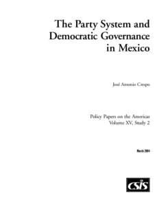 The Party System and Democratic Governance in Mexico José Antonio Crespo