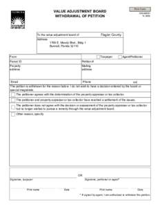 Print Form  VALUE ADJUSTMENT BOARD WITHDRAWAL OF PETITION  Flagler County